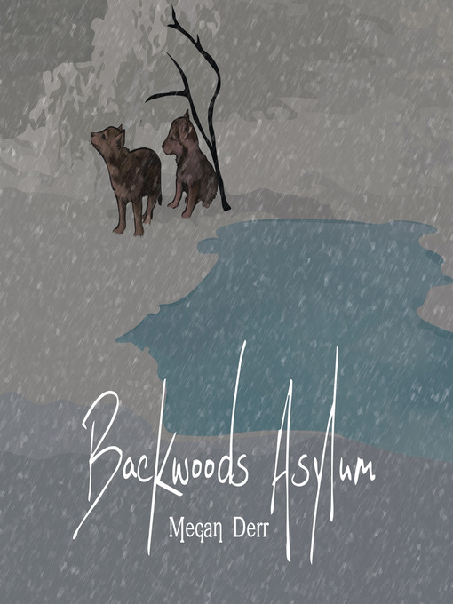 Title details for Backwoods Asylum by Megan Derr - Available